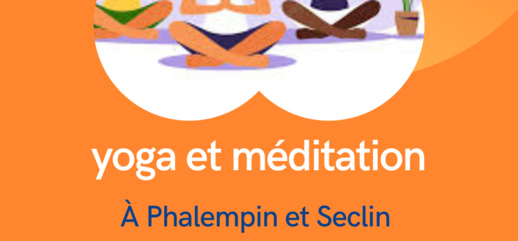 NOUVEAU : YOGA MÉDITATION à PHALEMPIN